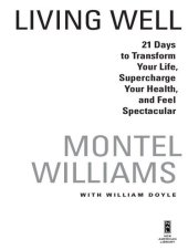 book Living Well: 21 Days to Transform Your Life, Supercharge Your Health, and Feel Spectacular