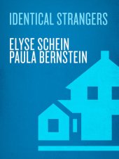 book Identical Strangers: A Memoir of Twins Separated and Reunited