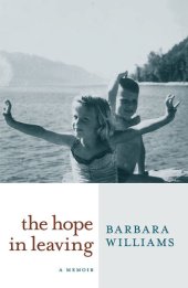 book The Hope in Leaving: A Memoir