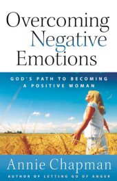 book Overcoming Negative Emotions: God's Path to Becoming a Positive Woman