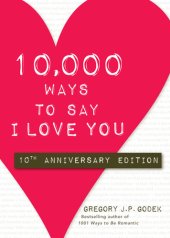 book 10,000 Ways to Say I Love You: 10th Anniversary Edition