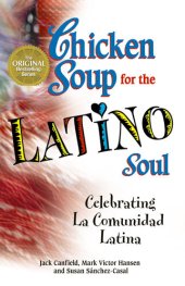 book Chicken Soup for the Latino Soul: Celebrating La Comunidad Latina