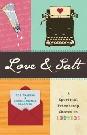 book Love & Salt: A Spiritual Friendship Shared in Letters