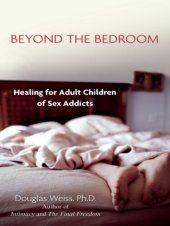 book Beyond the Bedroom: Healing for Adult Children of Sex Addicts