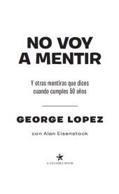 book No voy a mentir: Y otras mentiras que dices cuando cumples 50 años