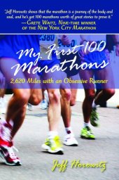 book My First 100 Marathons: 2,260 Miles with an Obsessive Runner