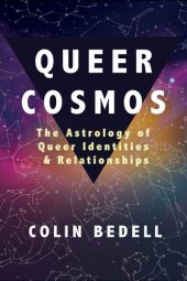 book Queer Cosmos: The Astrology of Queer Identities & Relationships