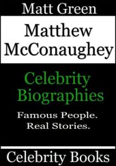 book Matthew McConaughey: Celebrity Biographies