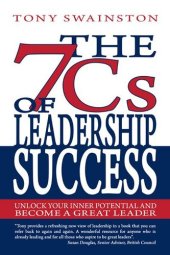 book The 7 Cs of Leadership Success: Unlock Your Inner Potential And Become a Great Leader