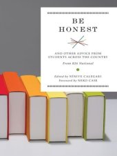 book Be Honest: And Other Advice from Students Across the Country