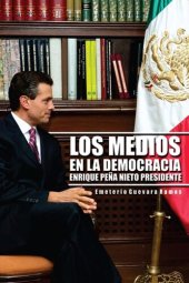 book LOS MEDIOS EN LA DEMOCRACIA ENRIQUE PEÑA NIETO PRESIDENTE