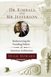 book Dr. Kimball and Mr. Jefferson: Rediscovering the Founding Fathers of American Architecture