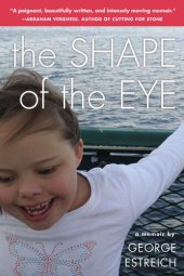 book The Shape of the Eye: A Memoir