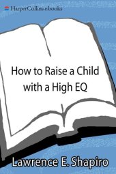 book How to Raise a Child with a High EQ: A Parents' Guide to Emotional Intelligence