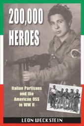 book 200,000 Heroes: Italian Partisans and the American OSS in WWII