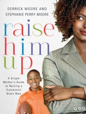 book Raise Him Up: A Single Mother's Guide to Raising a Successful Black Man