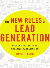 book The New Rules of Lead Generation: Proven Strategies to Maximize Marketing ROI