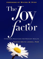 book The Joy Factor: 10 Sacred Practices for Radiant Health