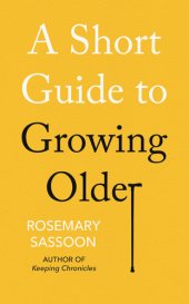 book A Short Guide to Growing Older