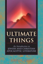 book Ultimate Things: An Introduction to Jewish and Christian Apocalyptic Literature