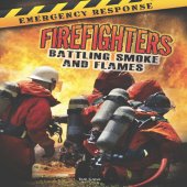 book Firefighters: Battling Smoke and Flames