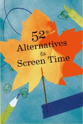 book 52 Alternatives to Screen Time