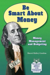 book Be Smart about Money: Money Management and Budgeting