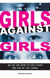 book Girls Against Girls: Why We Are Mean to Each Other and How We Can Change