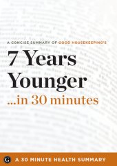 book 7 Years Younger: The Revolutionary 7-Week Anti-Aging Plan by The Editors of Good Housekeeping