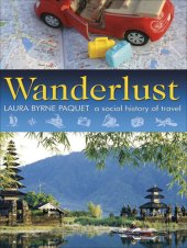 book Wanderlust: A Social History Of Travel