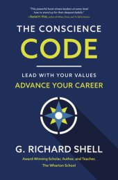 book The Conscience Code: Lead with Your Values. Advance Your Career.