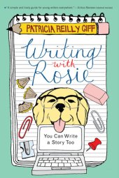 book Writing with Rosie: You Can Write a Story Too