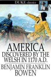 book America Discovered by the Welsh in 1170 A. D.