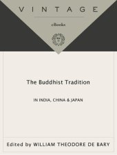 book The Buddhist Tradition: In India, China and Japan