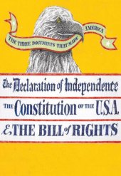 book The Three Documents that Made America: The Declaration of Independence, The Constitution, and the Bill of Rights