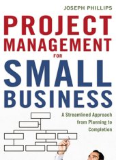 book Project Management for Small Business: A Streamlined Approach from Planning to Completion