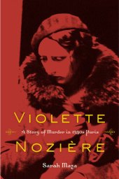 book Violette Nozière: A Story of Murder in 1930s Paris