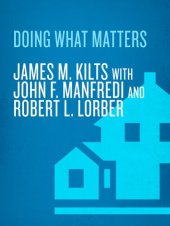 book Doing What Matters: How to Get Results That Make a Difference--The Revolutionary Old-School Approach