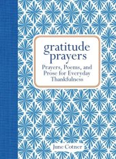 book Gratitude Prayers: Prayers, Poems, and Prose for Everyday Thankfulness