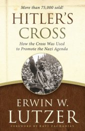 book Hitler's Cross: How the Cross Was Used to Promote the Nazi Agenda