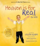 book Heaven is for Real for Kids: A Little Boy's Astounding Story of His Trip to Heaven and Back