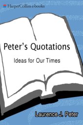 book Peter's Quotations: Ideas for Our Times