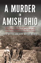 book A Murder in Amish Ohio: The Martyrdom of Paul Coblentz