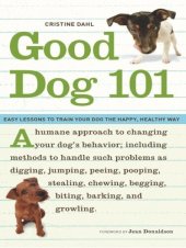 book Good Dog 101: Easy Lessons to Train Your Dog the Happy, Healthy Way