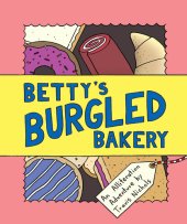 book Betty's Burgled Bakery: An Alliteration Adventure