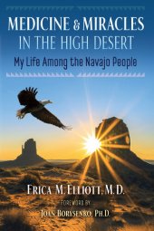 book Medicine and Miracles in the High Desert: My Life Among the Navajo People