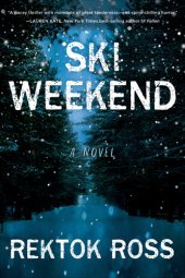 book Ski Weekend: A Novel