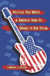 book Political Folk Music in America from Its Origins to Bob Dylan