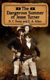 book The Dangerous Summer of Jesse Turner