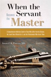 book When the Servant Becomes the Master: A Comprehensive Addiction Guide